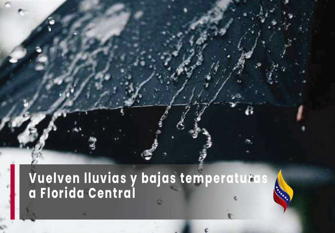 Vuelven lluvias y bajas temperaturas a Florida Central