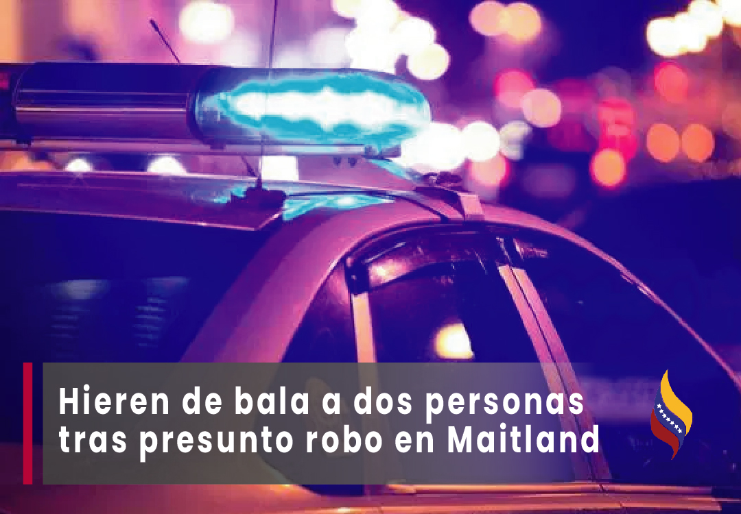 Hieren de bala a dos personas tras presunto robo en Maitland