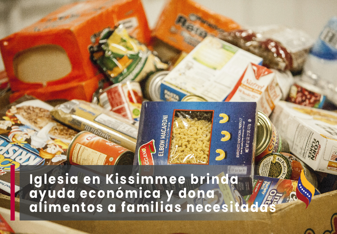 Iglesia en Kissimmee brinda ayuda económica y dona  alimentos a familias necesitadas