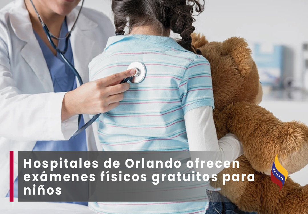 Hospitales de Orlando ofrecen exámenes físicos gratuitos para niños