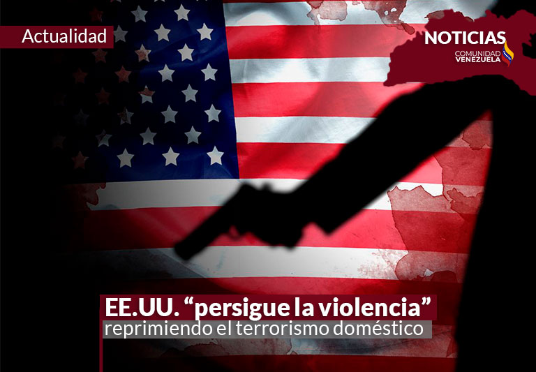 EE.UU. “persigue la violencia” reprimiendo el terrorismo doméstico