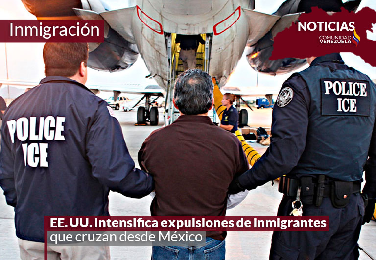 EE. UU. Intensifica expulsiones de inmigrantes que cruzan desde México